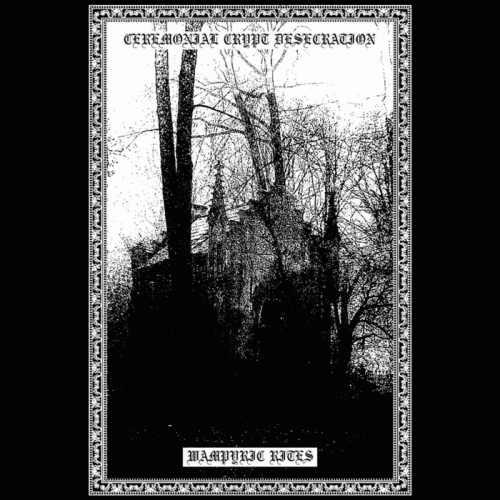 Wampyric Rites : Wampyric Rites - Ceremonial Crypt Desecration